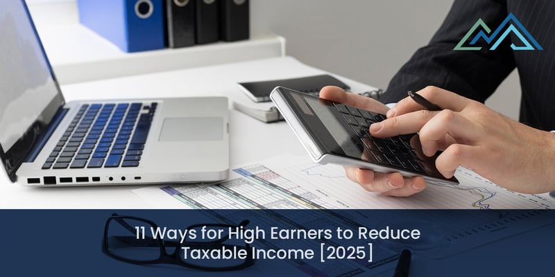 11 Ways for High Earners to Reduce Taxable Income 2025_1