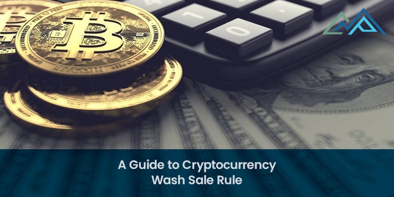 A Guide to Cryptocurrency Wash Sale Rule