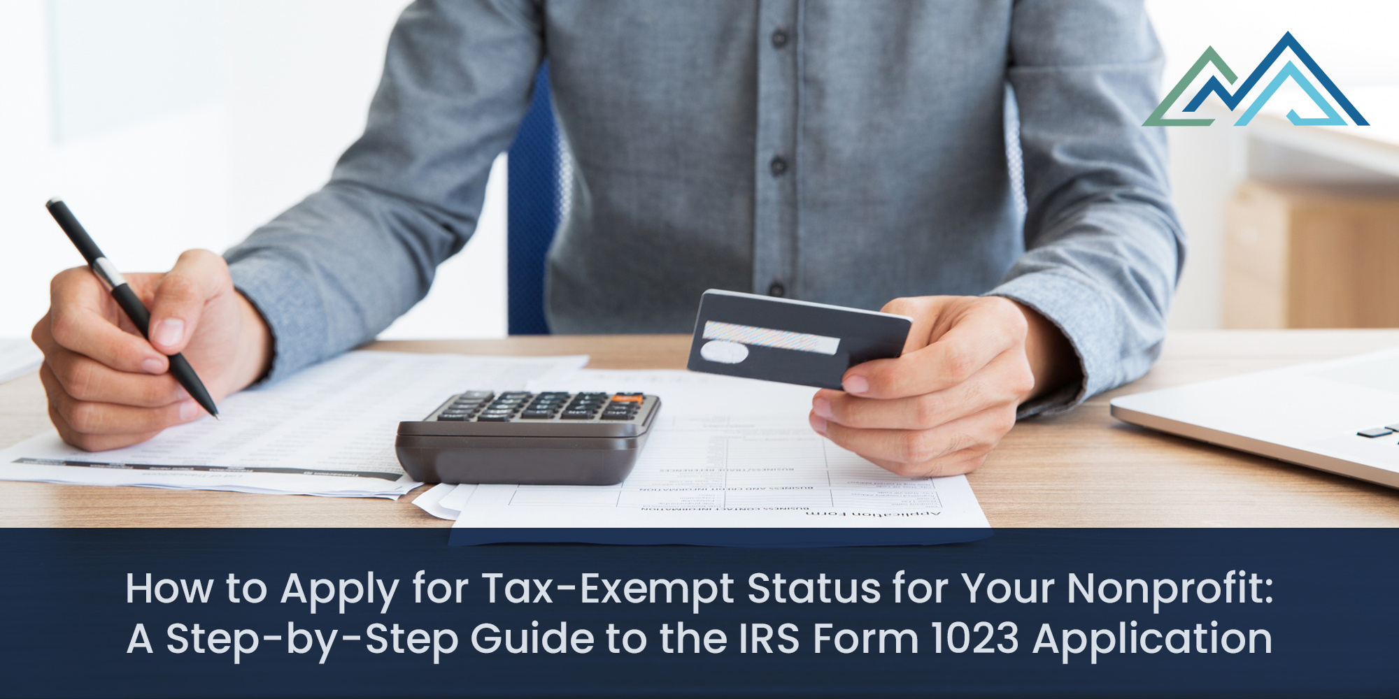 A Step-by-Step Guide to the IRS Form 1023 Application