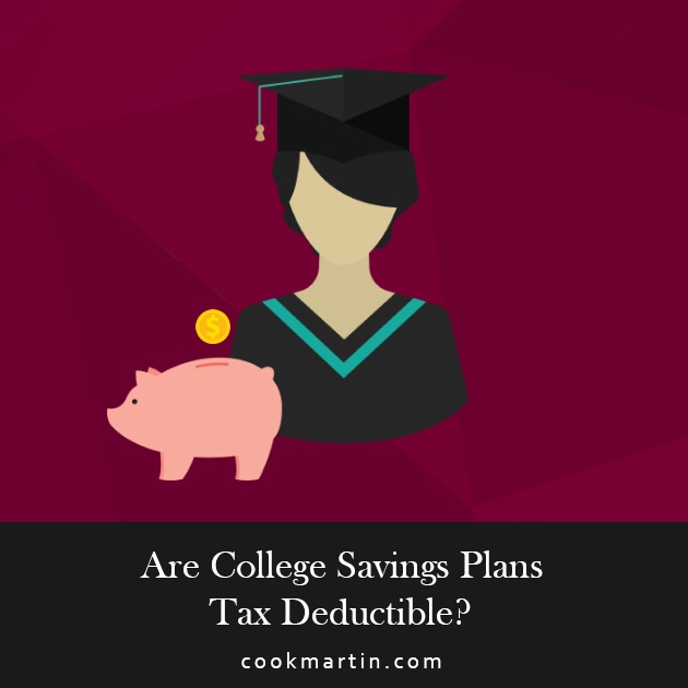 Are College Savings Plans Tax Deductible?