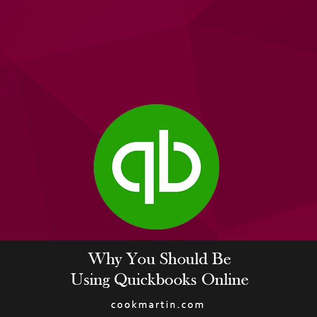 Why You Should Be Using Quickbooks Online.jpg