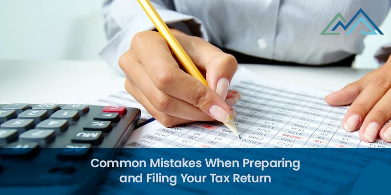 Common Mistakes When Preparing and Filing Your Tax Return - 1