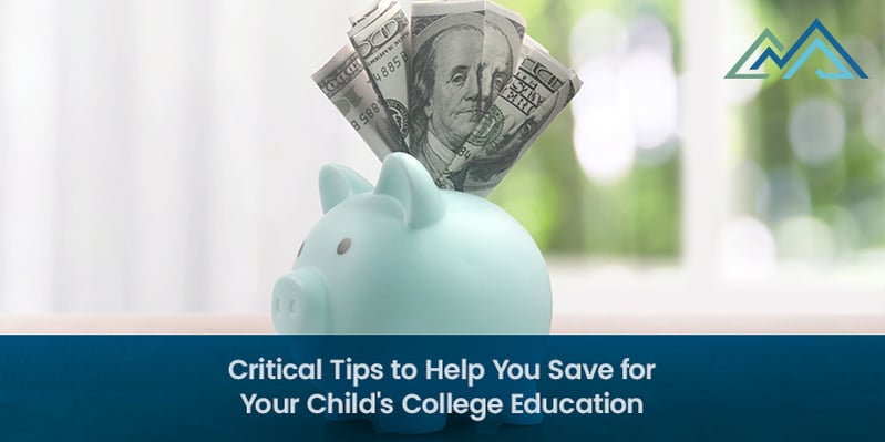 Critical Tips to Help You Save for Your Childs College Education