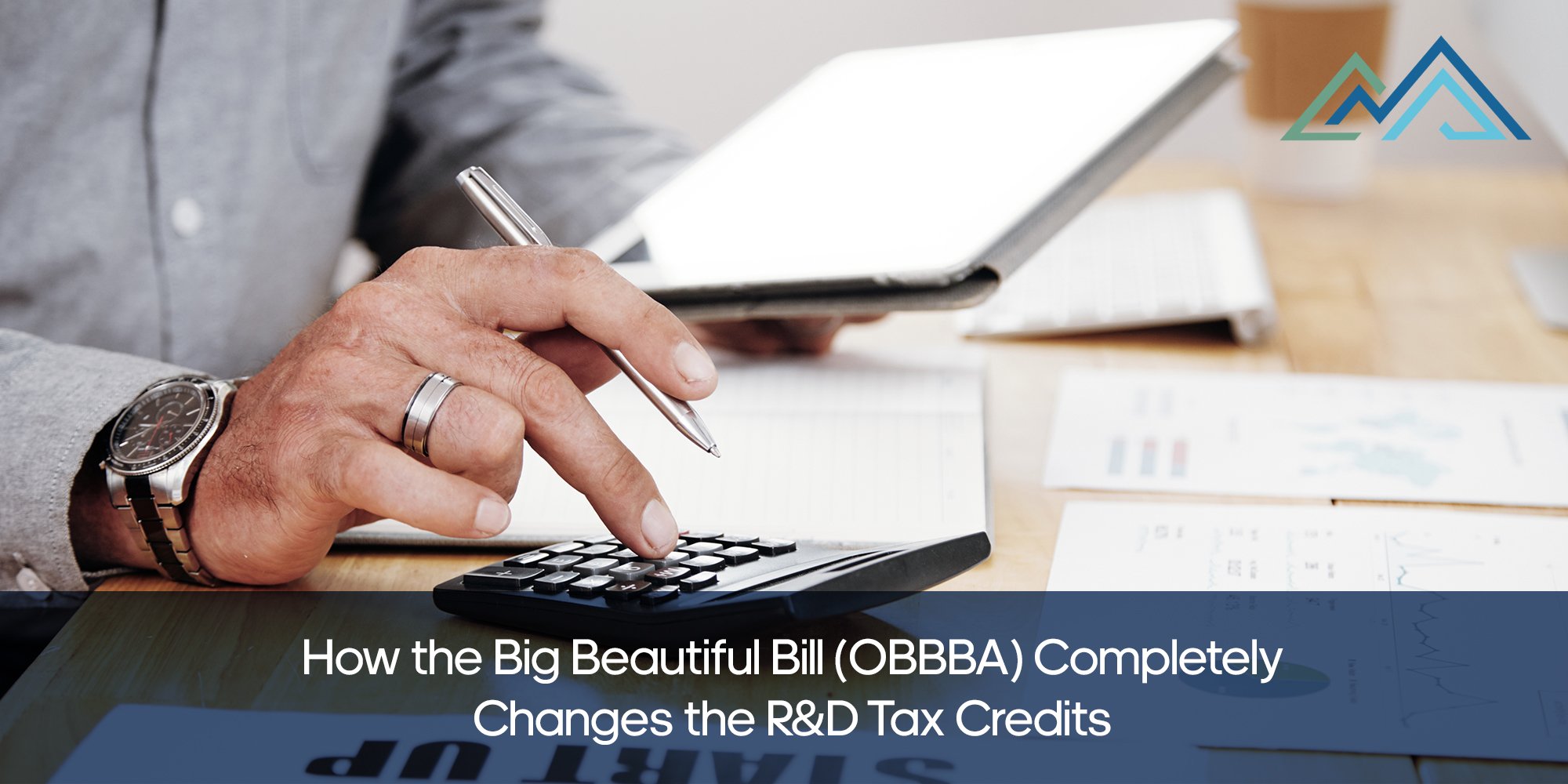 How the Big Beautiful Bill (OBBBA) Completely Changes the R&D Tax Credits