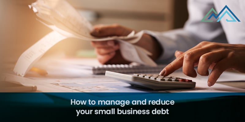 How to manage and reduce your small business debt - 1