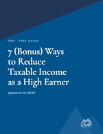 Cover of the CMP guide: 7 (Bonus) Ways to Reduce Taxable Income as a High Earner