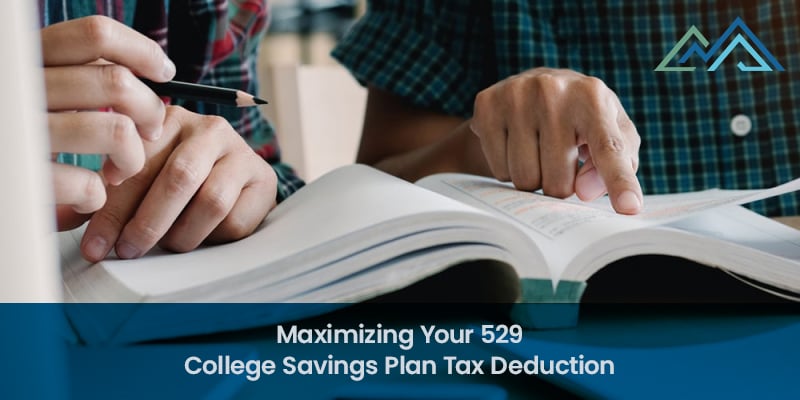 Maximizing Your 529 College Savings Plan Tax Deduction