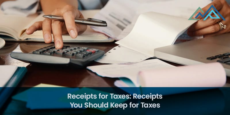 Receipts for Taxes Receipts You Should Keep for Taxes