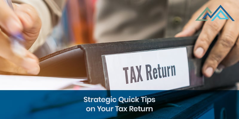 Strategic Quick Tips on Your Tax Return