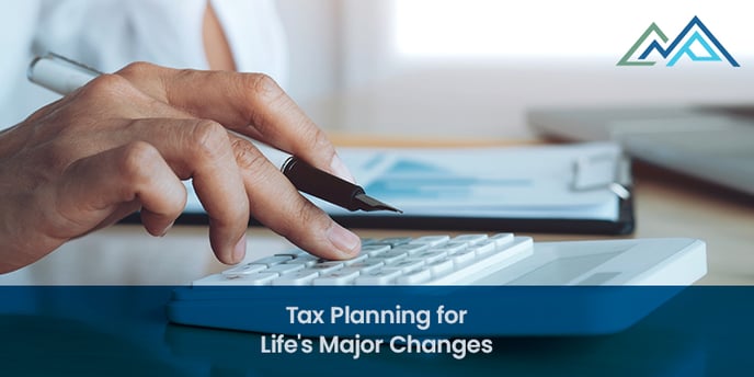 Tax Planning for Lifes Major Changes