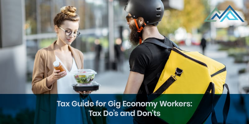 Tax Guide for Gig Economy Workers: Tax Do’s and Don'ts