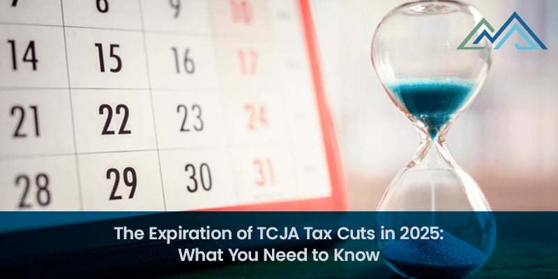 The Expiration of TCJA Tax Cuts in 2025 What You Need to Know