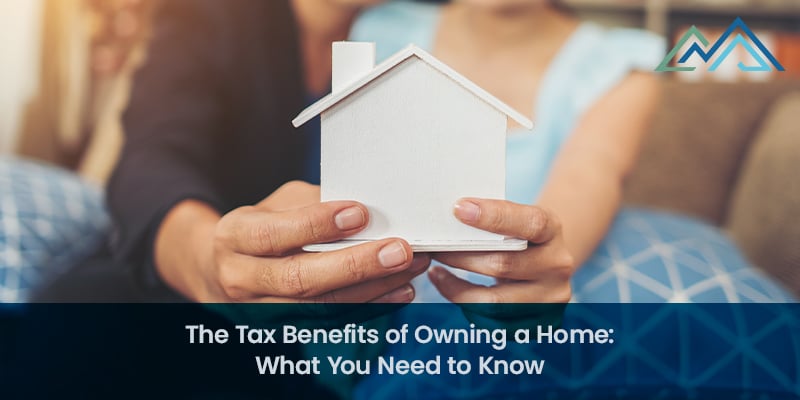 The Tax Benefits of Owning a Home What You Need to Know