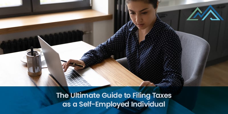 The Ultimate Guide to Filing Taxes as a Self-Employed Individual