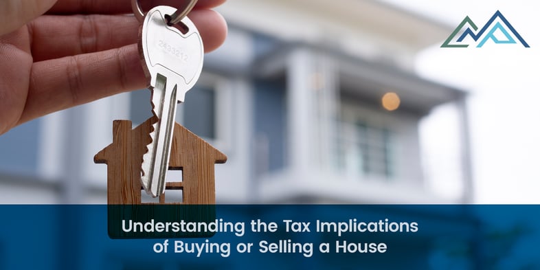 Understanding the Tax Implications of Buying or Selling a House