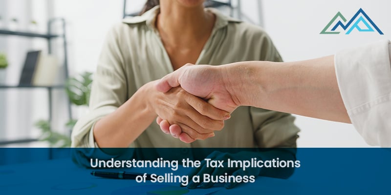 Understanding the Tax Implications of Selling a Business